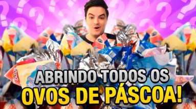 ABRINDO TODOS OS OVOS DE PÁSCOA!!! 4 ABRINDO TODOS OS OVOS DE PÁSCOA!!!