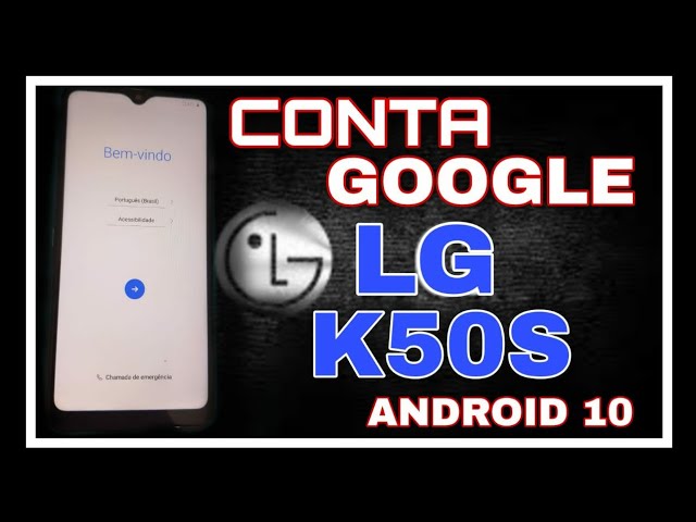 desbloqueio conta Google LG k50s Android 10 patch marÃ§o 2021 sem pc mÃ©todo 1