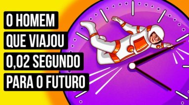 Um Homem Viajou Para o Futuro e Você Também Pode Fazê-lo... Tecnicamente 16 Um Homem Viajou Para o Futuro e Você Também Pode Fazê-lo... Tecnicamente