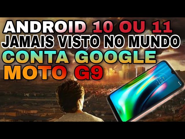 novo mÃ©todo remover conta google  MOTO G9 play G9 power G9 plus Android 10 ou 11 atualizado