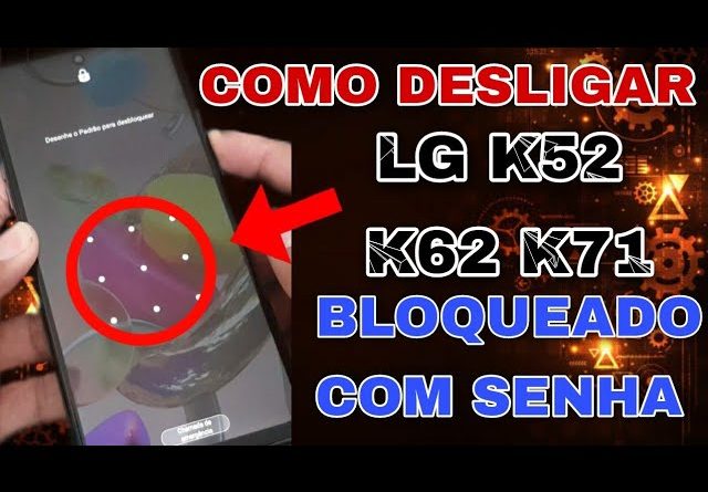como desligar LG K52 / K62 /K71/ bloqueado com senha de pin ou impressões digitais 1 como desligar LG K52 / K62 /K71/ bloqueado com senha de pin ou impressões digitais