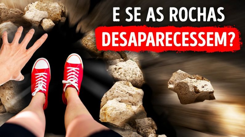 E Se Todas as Rochas da Terra Desaparecessem Amanhã 1 E Se Todas as Rochas da Terra Desaparecessem Amanhã