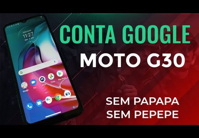 Remover Conta Google Moto G30 Android 11 Sem PC Simples BÃ¡sicos E FÃ¡cil