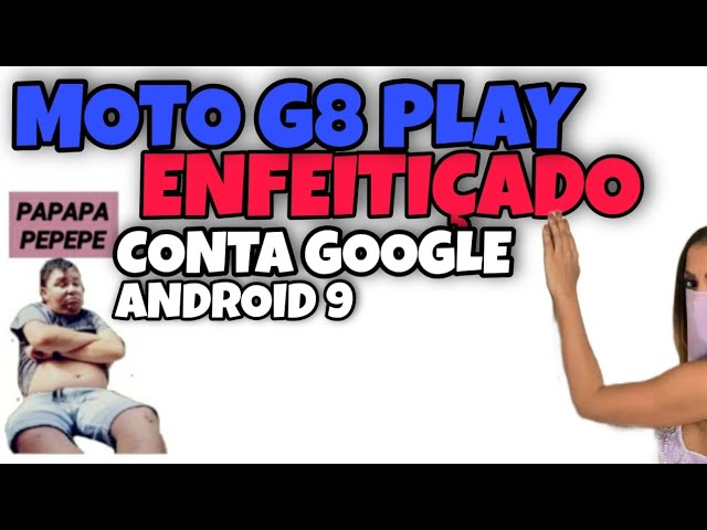 como remover conta Google do moto g8 play  no Android 9