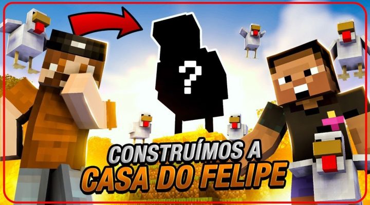 CONSTRUÍMOS A CASA DO FELIPE NO MINECRAFT #2-54