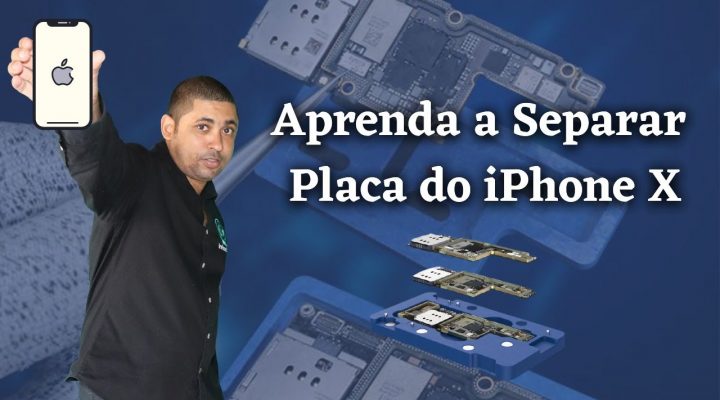 COMO SEPARAR A PLACA DO IPHONE X