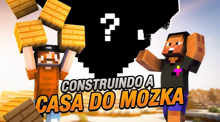 CONSTRUÍMOS A CASA DO MOZKA NO MINECRAFT #2-56