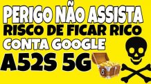 remover conta Google do A52s 5G / desbloqueio conta Google Samsung galaxy A52s 5G