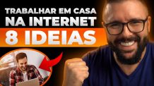 COMO TRABALHAR EM CASA PELA INTERNET COMEÇANDO DO ZERO