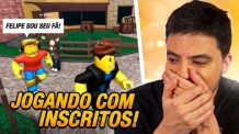 JOGANDO ROBLOX COM INSCRITOS