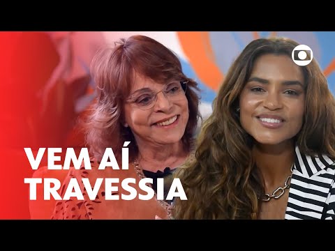 Travessia: Lucy Alves e Glória Perez contam tudo sobre a nova novela das 21h | Fantástico | TV Globo
