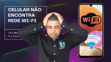 CELULAR NÃO ENCONTRA REDE WI-FI.