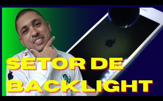 COMO FUNCIONA O SETOR DE BACKLIGHT!!!