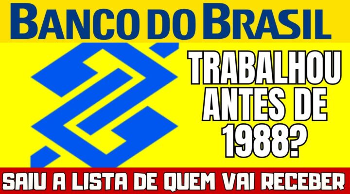 BANCO DO BRASIL CONVOCOU OS IDOSOS A RESGATAREM GRANA DE QUEM TRABALHOU ANTES DE 1988