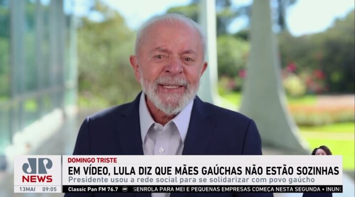 Lula diz que mães gaúchas “não estão sozinhas”