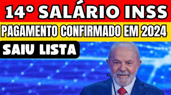 14° salário INSS 2024! SAIU A LISTA de quem vai receber! IDOSO VAI TER DIREITO