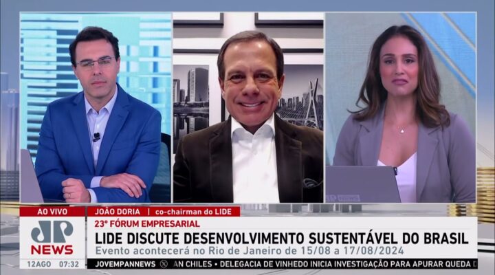 Lide discute desenvolvimento sustentável do Brasil; João Doria comenta