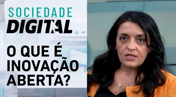 Inovação aberta: Como a corporação pode crescer apostando em novas tecnologias? | SOCIEDADE DIGITAL