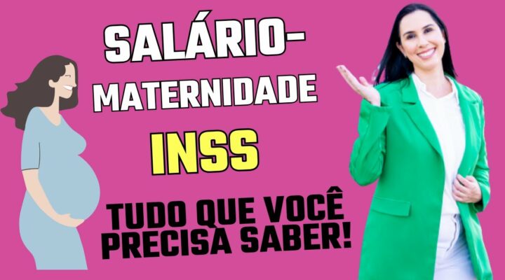 Salário maternidade INSS Tudo que você precisa saber