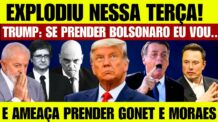 URGENTÍSSIMO! A FERA ACORDOU! TRUMP PARTE PRA CIMA DE GONET PGR E MORAES LULA AVISA MORAES PRESO EUA