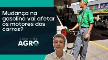 Setor automotivo está preocupado com mudança na gasolina | HORA H DO AGRO