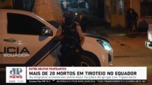 Mais de 20 pessoas são mortas em tiroteio no Equador