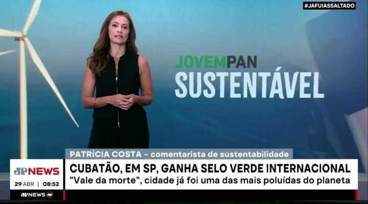 Cubatão (SP) ganha selo verde internacional; Patrícia Costa analisa