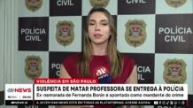 Suspeita de matar professora se entrega à polícia de SP